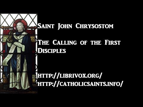 Saint John Chrysostom, Homily 14, The Calling of the First Disciples