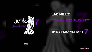 Jae Millz - Club Virgo Playlist (Official Audio)
