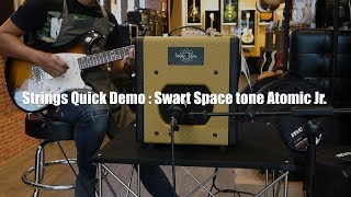 Video thumbnail for Strings Quick Demo : Swart Space Tone Atomic Jr. by Strings Shop
