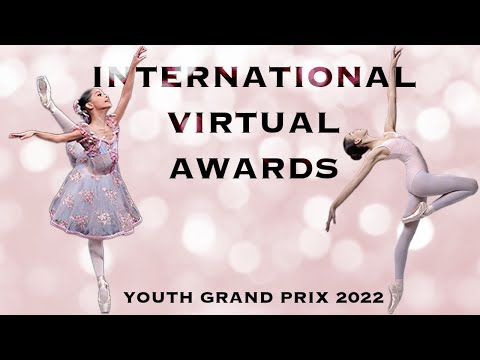 BALLET - YAGP 2022 International Virtual Competition - Awards Ceremony
