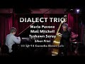 Mario Pavone's Dialect Trio - "Silver Print" 03-21-14 Cornelia Street Cafe