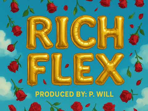 P Will - Rich Flex (Official Audio) (silk skin)