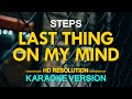KARAOKE Last Thing On My Mind Steps