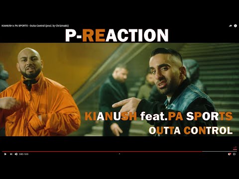 KIANUSH x PA SPORTS - Outta Control ❌Was ein krasser Flow❌ P-Reaction ❙ PPM