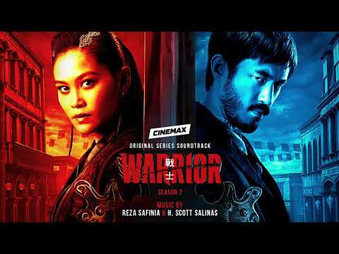 Warrior S2 Official Soundtrack | Main Title Theme – Reza Safinia & H. Scott Salinas | WaterTower