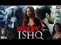Bloody Ishq Full Movie 2024 Avika Gor Vardhan Puri Mahesh Bhatt Vikram Bhatt Review Facts