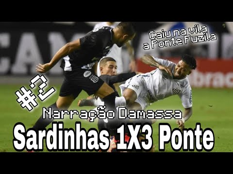 SANTOS 1 X 3 PONTE PRETA - NARRAÇÃO PONTE DAMASSA | VIRADA HISTÓRICA!!! | CAMP. PAULISTA 2020