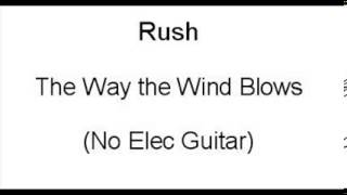 Rush - The Way the Wind Blows (no elec guitars)