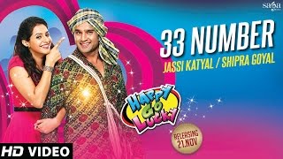 33 Number | Happy Go Lucky | Jassi Katyal, Shipra Goyal | Latest Punjabi Songs 2014