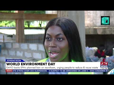World Environment Day: GAYO backs EPA’s planned styrofoam ban, urging waste reduction and reuse.