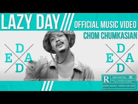Lazy Day [ควัน] - Chom Chumkasian (Explicit)