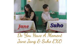 Suho EXO ft Jane Jang &quot;Do You Have A Moment&quot; Lyrics