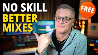 5 FREE Ways to Improve Your Mixes (NO SKILL Needed)
