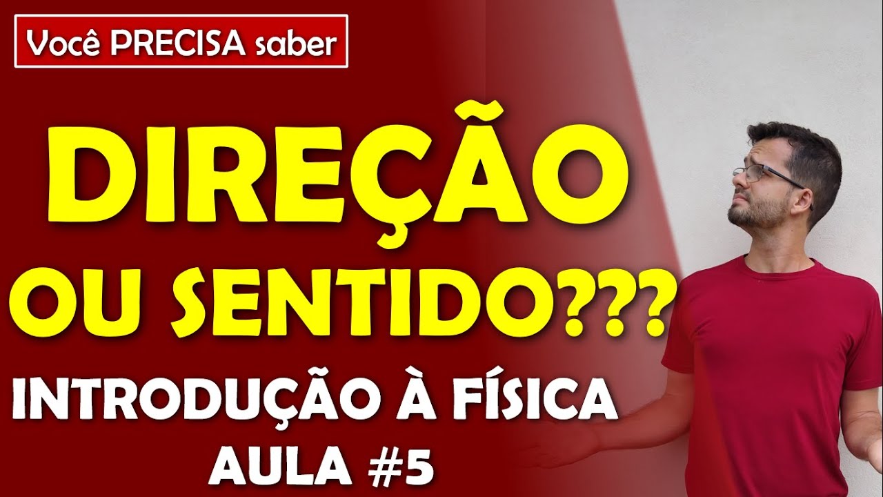 Qual a diferença entre direção e sentido? (COM EXEMPLOS E MACETE PARA DECORAR!)