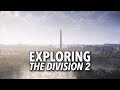 The Division 2’s World Is So Satisfying To Explore