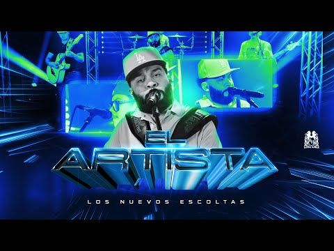Los Nuevos Escoltas - El Artista [En Vivo]