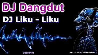 Download lagu DJ Liku Liku mp3 Download lagu DJ Liku Liku mp3