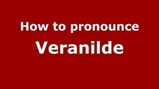 How to pronounce Veranilde
