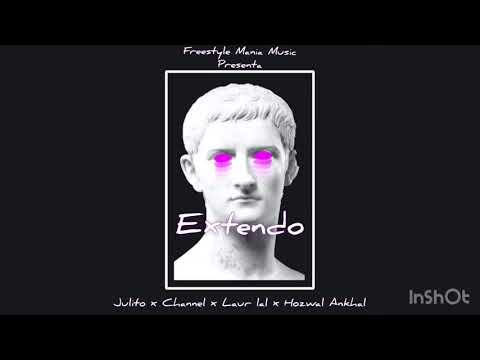 Extendo - (Julito x Channel x Laur lal x Ankhal x Hozwal )
