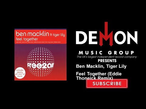 Ben Macklin, Tiger Lily - Feel Together - Eddie Thoneick Remix
