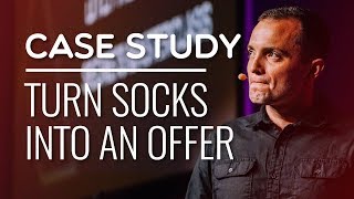 Case Study - Turn Socks Into an Offer - Episode 180