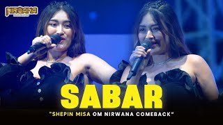 Download lagu SABAR - SHEPIN MISA OM NIRWANA COMEBACK LIVE JEMBER mp3