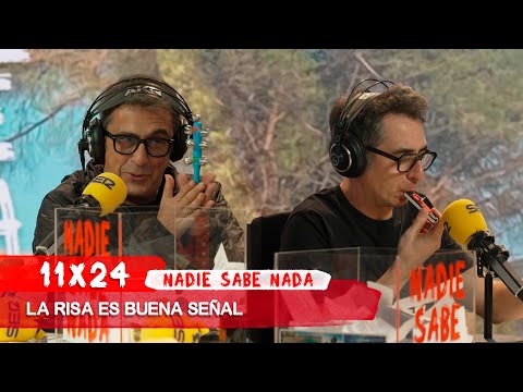 NADIE SABE NADA 11x24 | La risa es una buena señal