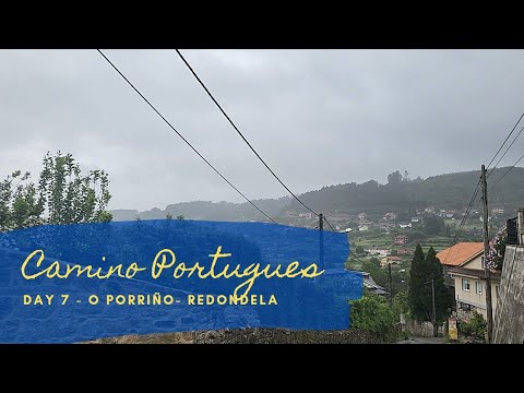 Camino Portugues 2022 - Day 7 - O Porriño - Redondela - english
