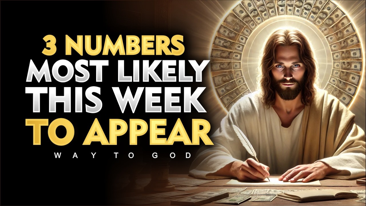 3 Lucky Numbers MOST LIKELY TO APPEAR This Week | God’s Message