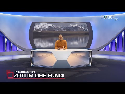 Ky është Zoti im | 83. Zoti im dhe fundi - Enis Rama