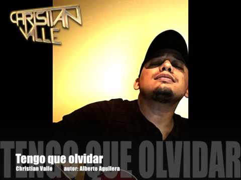 Tengo que olvidar - Christian Valle