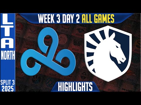 C9 vs TL Highlights ALL GAMES | LTA North 2025 Split 3 Week 2 | Cloud9 vs Team Liquid