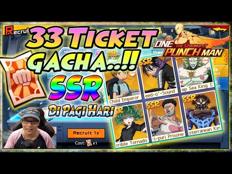 33 TICKET GACHA!! Hari Ini 1 SSR Aja 🔥 Push Rank PvP w/ TTM - ONE PUNCH MAN The Strongest