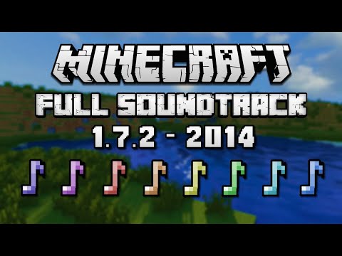 Minecraft - Full Soundtrack Version [1.7.2] 1 Hour 2014 !!!
