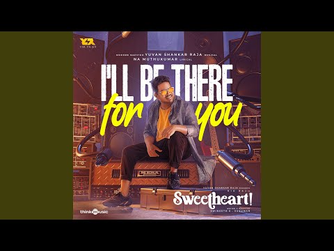 I'll Be There For You (From "Sweetheart") — watch video