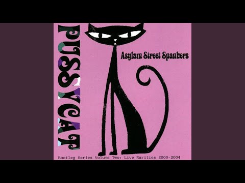 Pussy Cat Song - Asylum Street Spankers