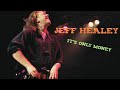 THE JEFF HEALEY BAND ☆☆☆ It's Only Money