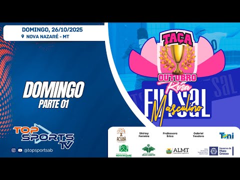 Taça Outubro Rosa de Futsal Masculino - Nova Nazaré - MT -  pt.01 -DOMINGO - 26/10/2025