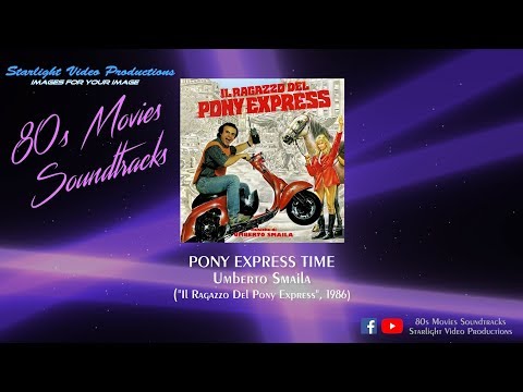 Pony Express Time - Umberto Smaila ("Il Ragazzo Del Pony Express", 1986)