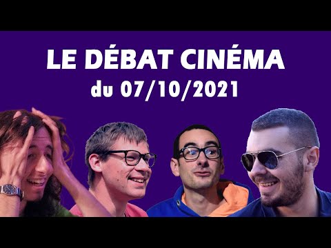 [07/10/2021] Rediffusion : Le Débat Cinéma #4