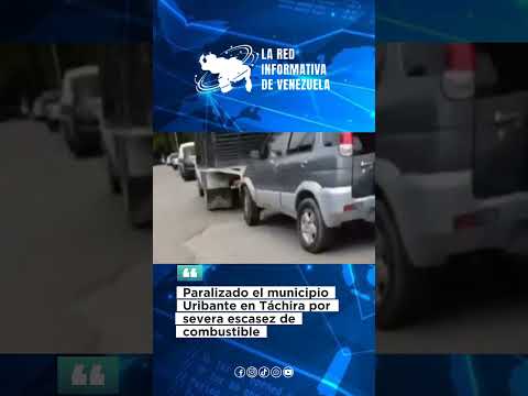 TÁCHIRA.– El municipio Uribante se encuentra paralizado debido a la severa escasez de combustible.