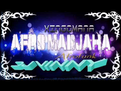 Afro Madjaha   Xingomana   DJ Vinny