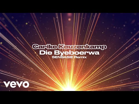 Carike Keuzenkamp - Die Byeboerwa (SENSASIE Remix / Visualizer) ft. SENSASIE