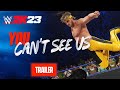 You Can't See Us! WWE 2K23 Official Accolades Trailer | 2K