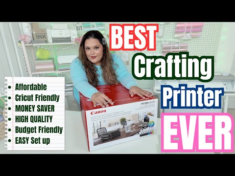 BEST PRINTER for CRAFTERS | Affordable, Easy to use, and Budget Friendly