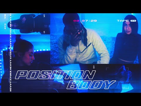 Hevvy x Fukk - Position / Body [Official Video]