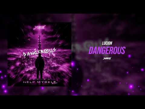Lucion - Dangerous (Official Audio) [NRG068]