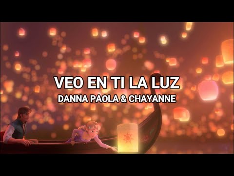 Veo En Ti La Luz ("I See the Light") - Danna Paola & Chayanne (Lyrics/Letra)