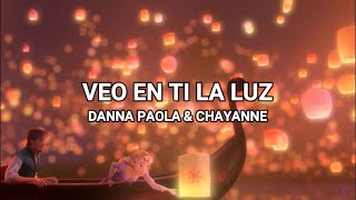 Veo En Ti La Luz (&quot;I See the Light&quot;) - Danna Paola &amp; Chayanne (Lyrics/Letra)