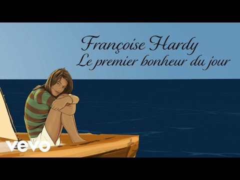 Françoise Hardy - Le premier bonheur du jour (Official Lyrics Video)